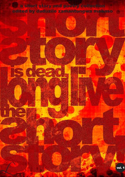 The Short Story is Dead, Long Live the Short Story!
